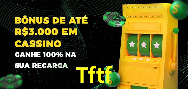 Tftf melhor bônus de depósito